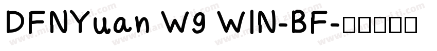 DFNYuan W9 WIN-BF字体转换